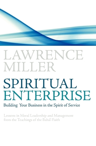 Spiritual Enterprise: Building Your Business in the Spirit of Service (Paperback)