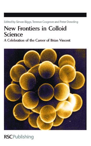 New Frontiers in Colloid Science: A Celebration of the Career of Brian Vincent - Special Publications (Hardback)