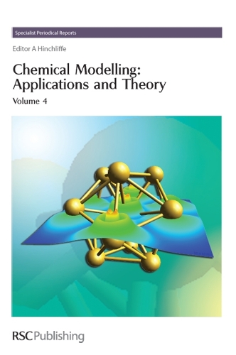 Chemical Modelling: Applications and Theory Volume 4 (Hardback)