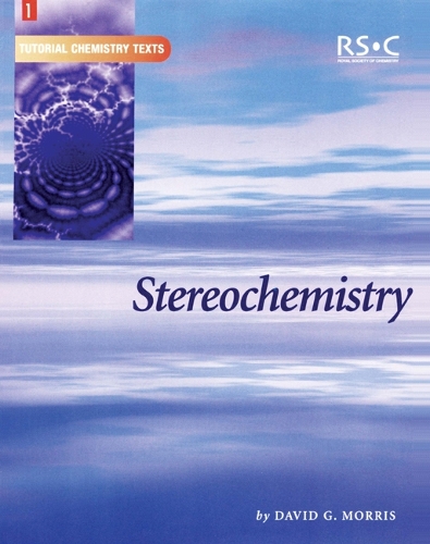 Stereochemistry - Tutorial Chemistry Texts Volume 1 (Paperback)