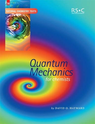 Quantum Mechanics for Chemists - Tutorial Chemistry Texts Volume 14 (Paperback)