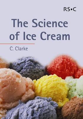 The Science of Ice Cream - RSC Paperbacks v. 36 (Paperback)