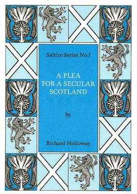 A Plea for a Secular Scotland - Saltire 1 (Paperback)