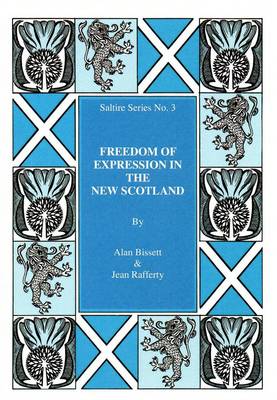 Freedom of Expression in the New Scotland: Saltire Series No. 3 (Paperback)