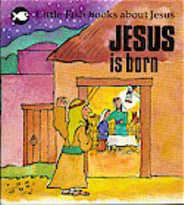 Jesus is Born - Little Fish (Paperback)