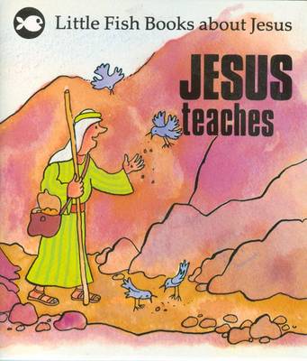 Jesus Teaches - Little Fish (Paperback)