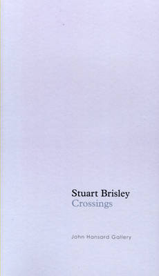 Stuart Brisley: Crossings (Paperback)