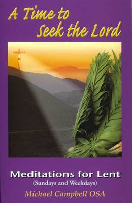A Time to Seek the Lord: Meditations for Lent (Paperback)