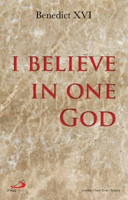 I Believe in One God: The Creed Explained (Paperback)