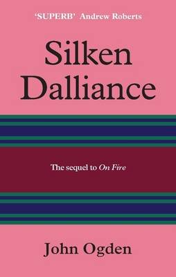 Silken Dalliance: The Sequel to 'on Fire' (Hardback)