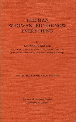 The Man Who Wanted to Know Everything - Bithell Memorial Lectures (Paperback)