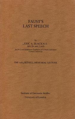 Faust's Last Speech - Bithell Memorial Lectures (Paperback)