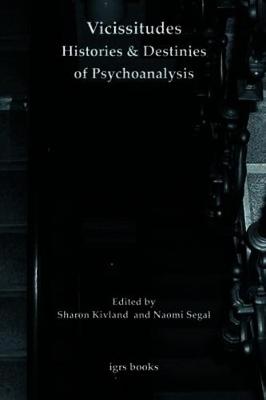 Vicissitudes: Histories and Destinies of Psychoanalysis - imlr books 7 (Paperback)