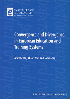Convergence and Divergence in European Education and Systems - Bedford Way Papers (Paperback)
