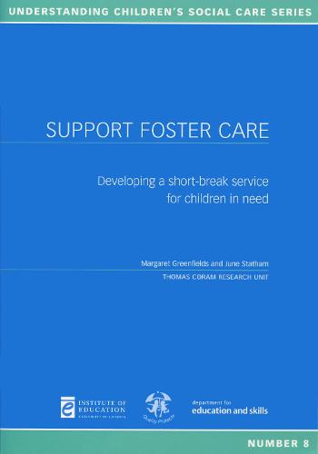 Support Foster Care: Developing a short-break service for children in need - Understanding Children's Social Care 8 (Paperback)