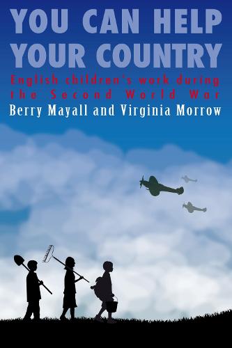 You Can Help Your Country: English children's work during the Second World War (Paperback)