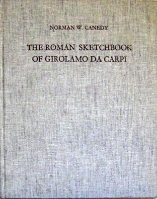 The Roman Sketchbook of Girolamo Da Carpi - Studies of the Warburg Institute (Hardback)