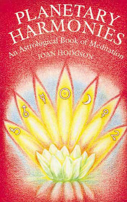 Planetary Harmonies: Astrological Book of Meditation (Hardback)