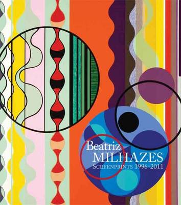 Beatriz Milhazes: Screenprints 1996-2011 (Paperback)