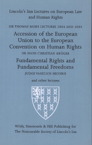 Sir Thomas More Lectures 2004 and 2005 2004-2005 - Lincoln's Inn Lectures on European Law and Human Rights (Paperback)