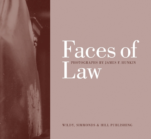 Faces of Law: Photographs by James F Hunkin (Hardback)