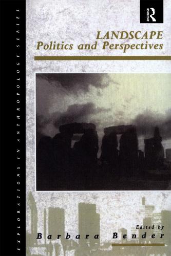 Landscape: Politics and Perspectives - Explorations in Anthropology v. 12 (Paperback)