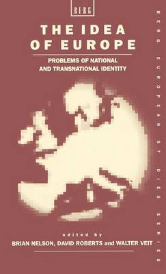 The Idea of Europe: Problems of National and Transnational Identity - Berg European Studies Series (Hardback)