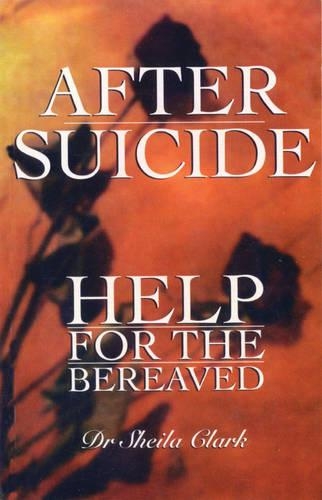 After Suicide: Help for the Bereaved (Paperback)