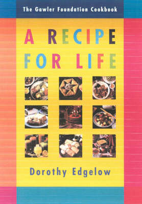 The Gawler Foundation Cookbook: a Recipe for Life: A Recipe for Life (Paperback)