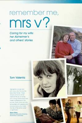 Remember Me, Mrs V: Caring for My Wife: Her Alzheimer's and Others Stories (Paperback)