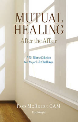 Mutual Healing: After the Affair (Paperback)