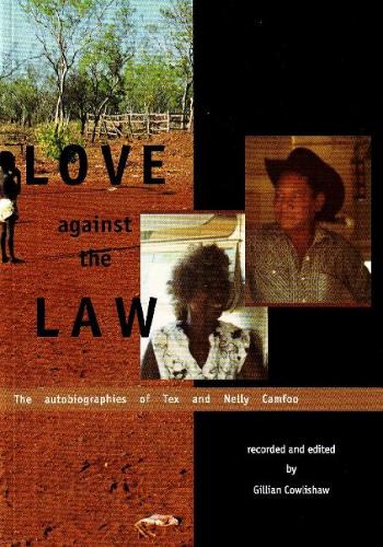 Love Against the Law: The Autobiographies of Tex and Nelly Camfoo (Paperback)