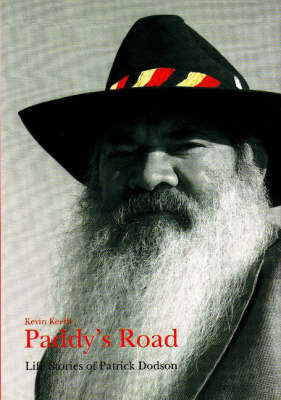 Paddy's Road: Life stories of Patrick Dodson (Hardback)
