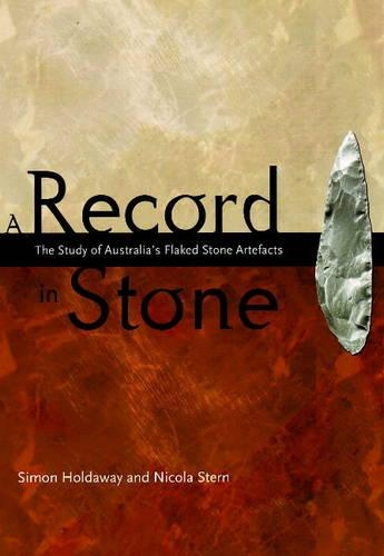 A Record in Stone: The study of Australia's flaked stone artefacts (Paperback)