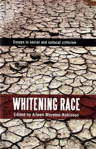 Whitening Race: Essays in social and cultural criticism (Paperback)