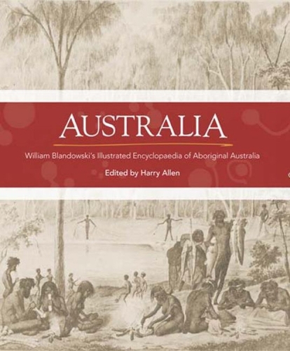 Australia: William Blandowski's illustrated encyclopaedia of Aboriginal life (Hardback)