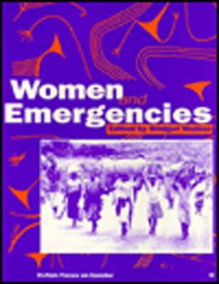 Women and Emergencies - Oxfam Focus on Gender (Paperback)