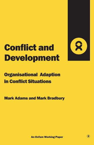 Conflict and Development: Organisational adaptation in conflict situations (Paperback)