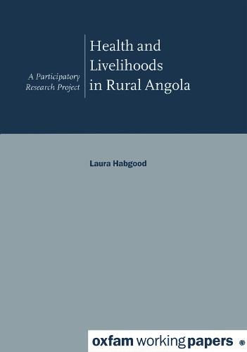 Health and Livelihoods in Rural Angola (Paperback)