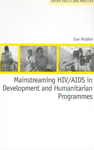 Mainstreaming HIV/AIDS in Development and Humanitarian Programmes (Paperback)