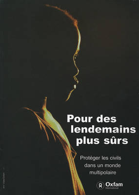 Pour des lendemains plus surs (Summary) - Oxfam Campaign Reports
