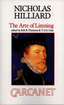 Treatise Concerning the Arte of Limning: Together with A More Compendious Discourse Concerning Ye Art of Limning - Fyfield Books (Paperback)