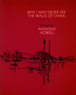 Why I May Never See the Walls of China (Paperback)