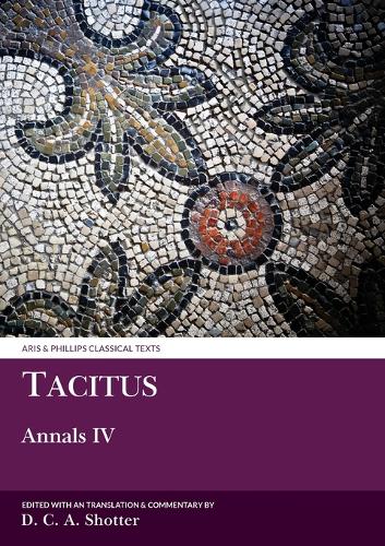 Tacitus: Annals IV - Aris & Phillips Classical Texts (Paperback)