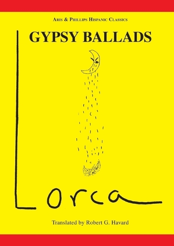 Lorca: Gypsy Ballads - Aris & Phillips Hispanic Classics (Paperback)