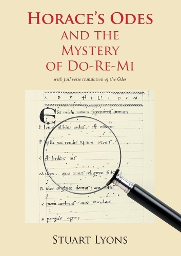 Horace's Odes and the Mystery of Do-Re-Mi (Paperback)