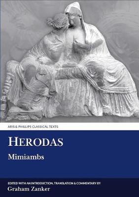 Herodas: Mimiambs - Aris & Phillips Classical Texts (Hardback)