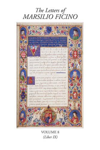 The Letters of Marsilio Ficino: v. 8 - The Letters of Marsilio Ficino (Hardback)