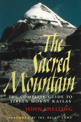 Sacred Mountain: The Complete Guide to Tibet's Mount Kailas (Paperback)