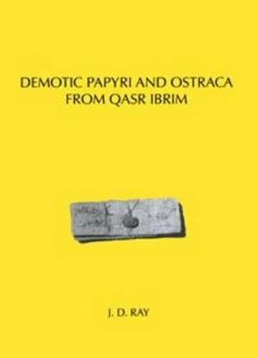 Demotic Papyri and Ostraca from Qasr Ibrim - Texts from Excavations Memoirs No. 13 (Paperback)
